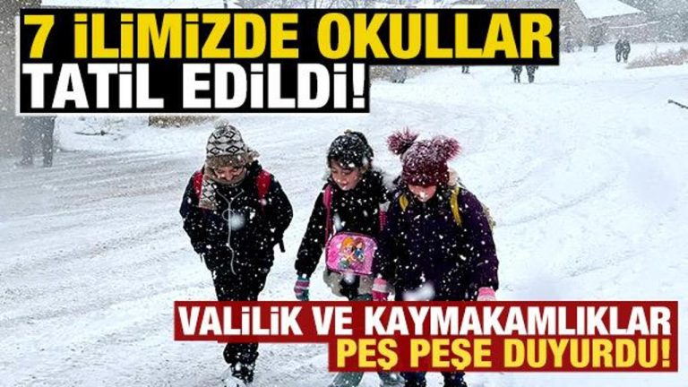 Kar Yağışı Türkiye’yi Vurdu: 7 İlde Okullar Tatil Edildi
